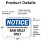 Signmission Food Preparation Area Raw Meat Only, 14 in W x Rectangle, Vinyl Decal OS-2PACK-NS-D-1014-L-15715 - alternate 5
